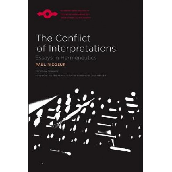 The Conflict of Interpretations: Essays in Hermeneutics, Paul Ricoeur (Author)