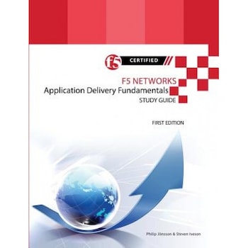 F5 Networks Application Delivery Fundamentals Study Guide - Black and White Edition - Philip Jonsson (Author) F5 Networks Application Delivery Fundamentals Study Guide - Black and White Edition - Philip Jonsson (Author)