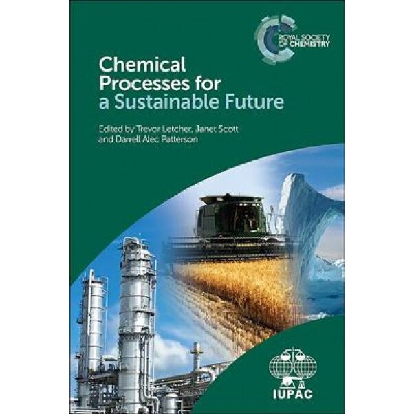 Chemical Processes for a Sustainable Future, Trevor Letcher (Editor)