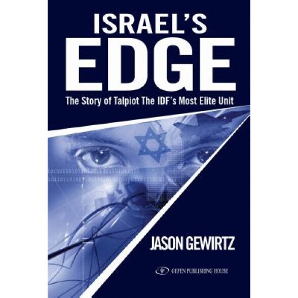 Israel's Edge: The Story of Talpiot, the Idf's Most Elite Unit, Jason Gewirtz (Author)
