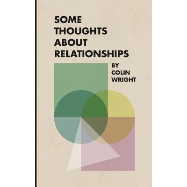 Some Thoughts about Relationships, Colin Wright (Author)