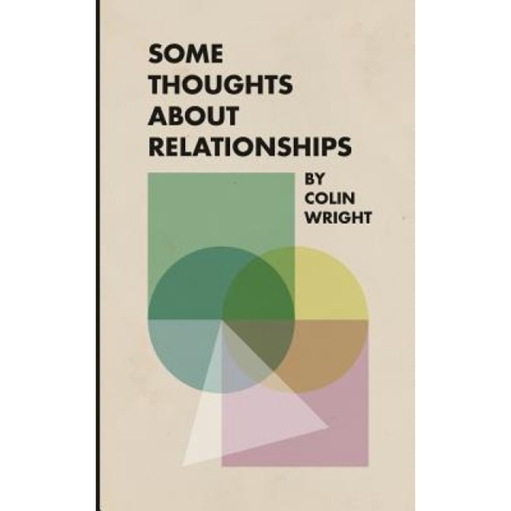 Some Thoughts about Relationships, Colin Wright (Author)