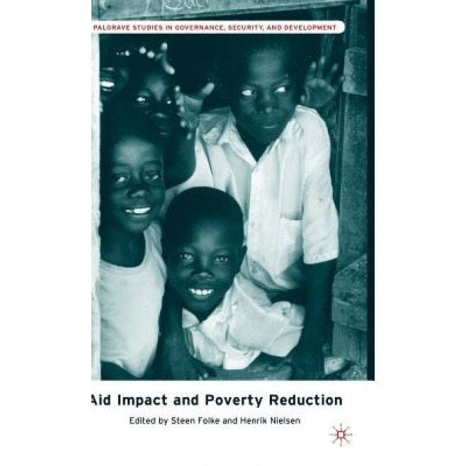 Aid Impact and Poverty Reduction - Steen Folke (Editor)