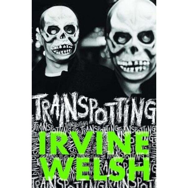 Trainspotting, Irvine Welsh