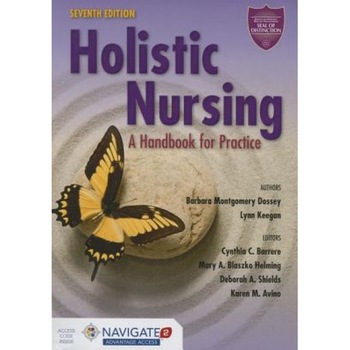 Holistic Nursing - Barbara Montgomery Dossey (Author) Holistic Nursing - Barbara Montgomery Dossey (Author)