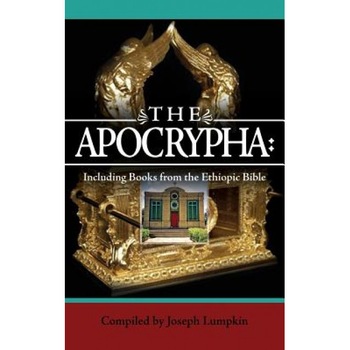 The Apocrypha: Including Books from the Ethiopic Bible, Joseph B. Lumpkin (Author) The Apocrypha: Including Books from the Ethiopic Bible, Joseph B. Lumpkin (Author)