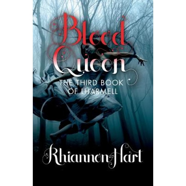 Blood Queen: The Third Book of Lharmell, Rhiannon Hart (Author)