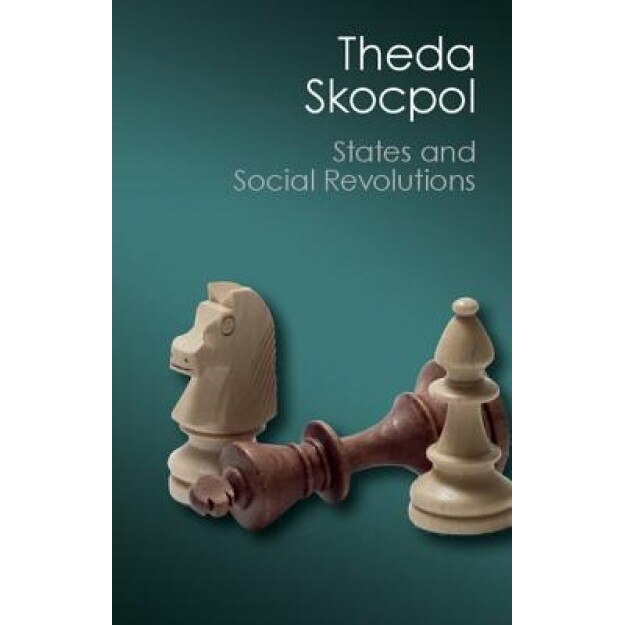 States and Social Revolutions: A Comparative Analysis of France, Russia, and China, Theda Skocpol (Author)