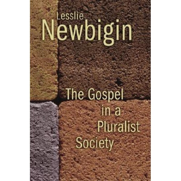 The Gospel in a Pluralist Society, Lesslie Newbigin