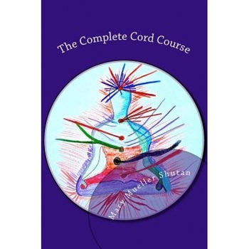 The Complete Cord Course: Working with Cords Through Energy Work and Shamanic Healing - Mary Mueller Shutan (Author) The Complete Cord Course: Working with Cords Through Energy Work and Shamanic Healing - Mary Mueller Shutan (Author)