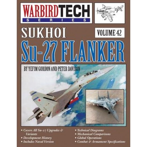 Sukhoi Su-27 Flanker - Warbirdtech V. 42, Yefim Gordon (Author)