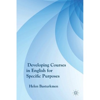 Developing Courses in English for Specific Purposes, Helen Basturkmen (Author) Developing Courses in English for Specific Purposes, Helen Basturkmen (Author)