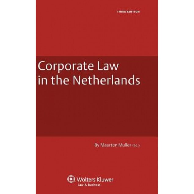 Corporate Law in the Netherlands, Maarten H. Muller (Editor)