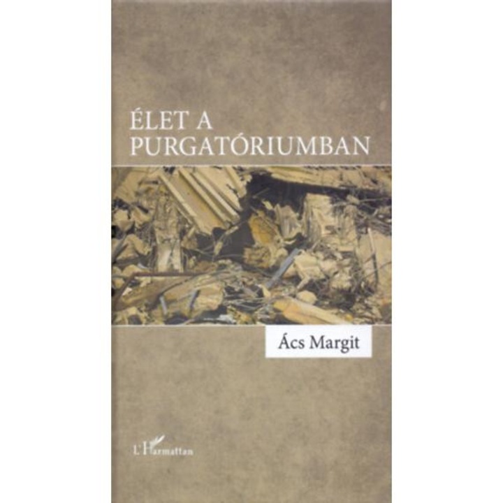 Élet a purgatóriumban - Ács Margit