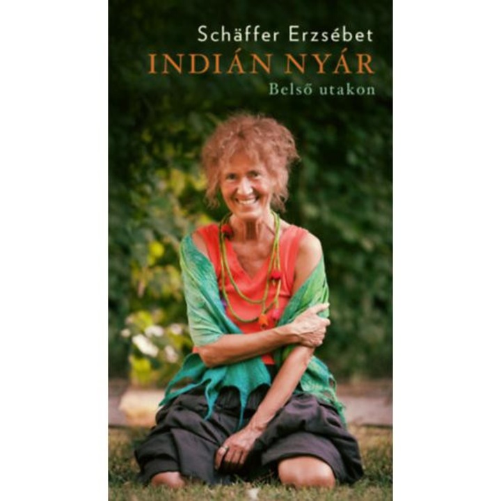 Indián nyár - Belső utakon - Schäffer Erzsébet