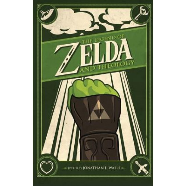 The Legend of Zelda and Theology, Jonathan Walls (Editor)