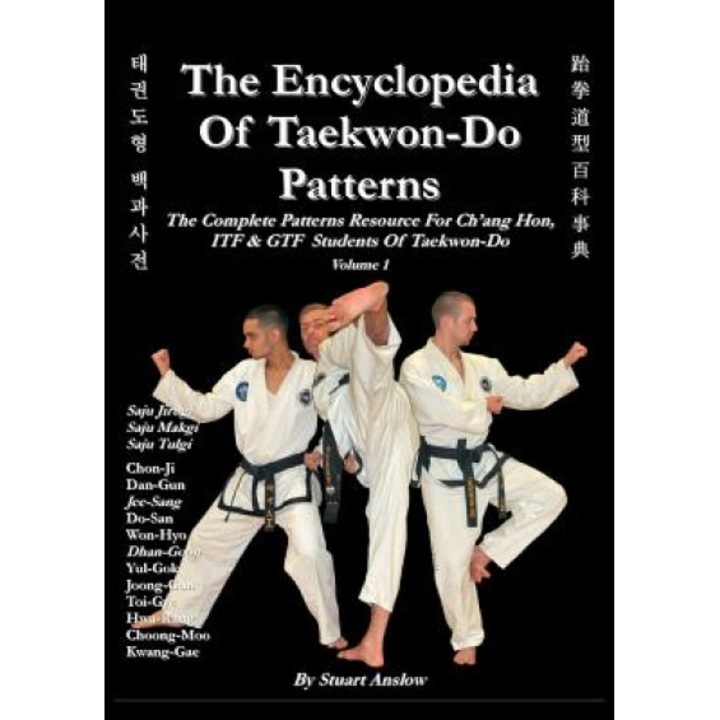 The Encyclopedia of Taekwon-Do Patterns, Vol 1, Stuart Anslow Paul