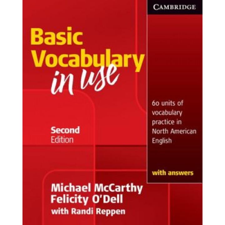 Basic Vocabulary in Use: 60 Units of Vocabulary Practice in North American English with Answers, Felicity O'Dell, Michael McCarthy