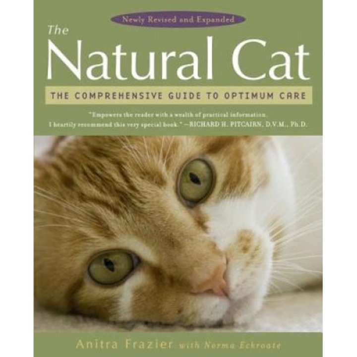 The Natural Cat: The Comprehensive Guide to Optimum Care, Anitra Frazier