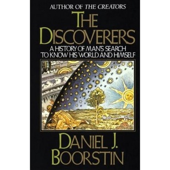 The Discoverers, Daniel J. Boorstin The Discoverers, Daniel J. Boorstin