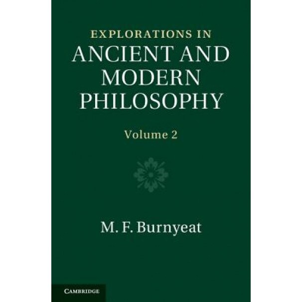 Explorations in Ancient and Modern Philosophy, Myles Burnyeat (Author)