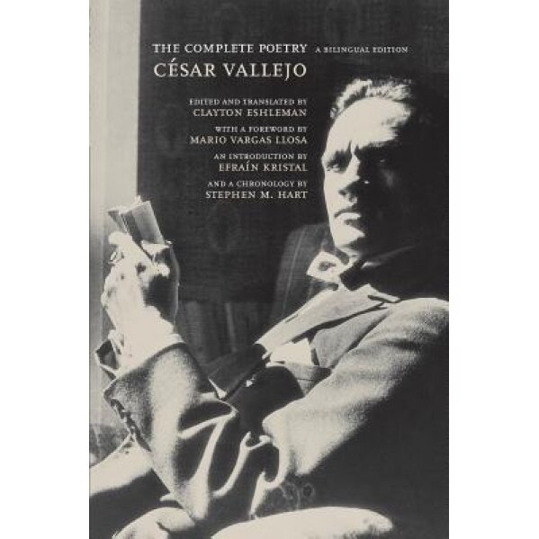 The Complete Poetry: A Bilingual Edition, Cesar Vallejo