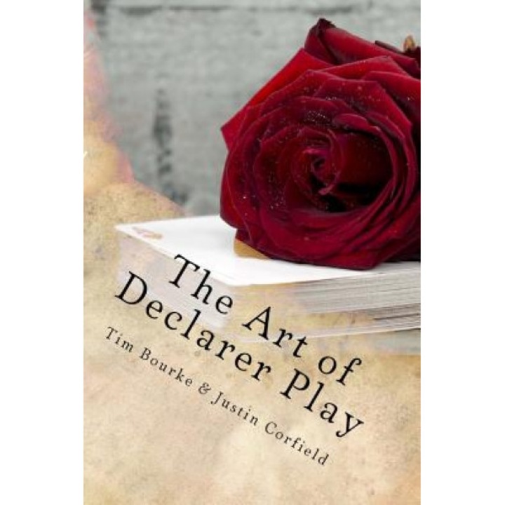 The Art of Declarer Play, Tim Bourke (Author)