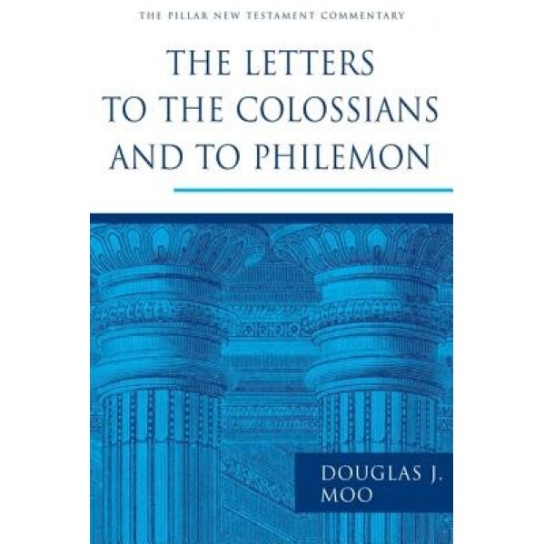 The Letters to the Colossians and to Philemon, Douglas J. Moo