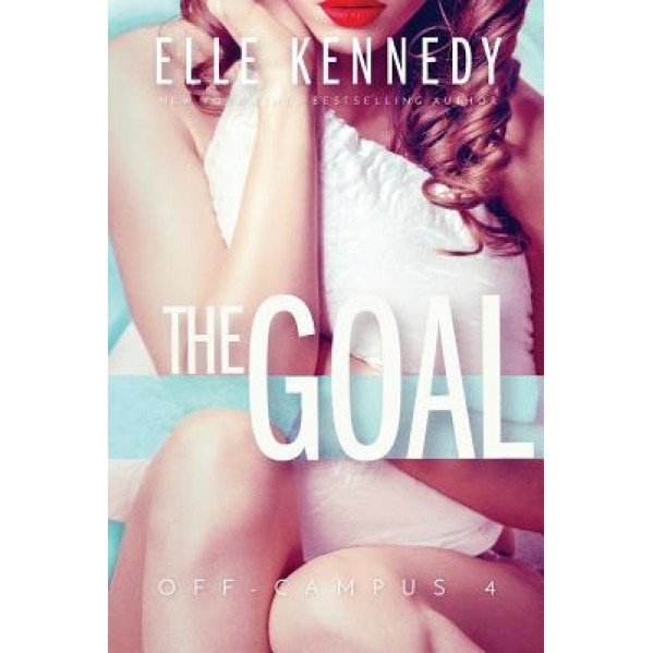 The Goal, Elle Kennedy (Author)