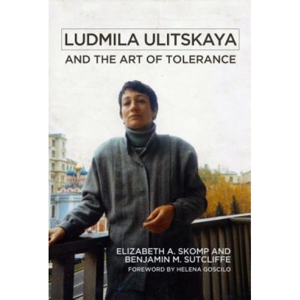 Ludmila Ulitskaya and the Art of Tolerance, Elizabeth Skomp (Author)