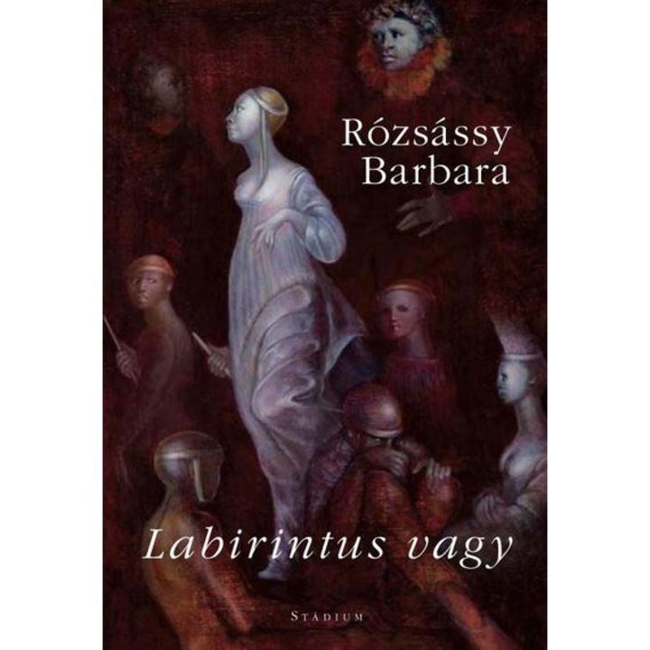 Labirintus vagy - versek - Rózsássy Barbara
