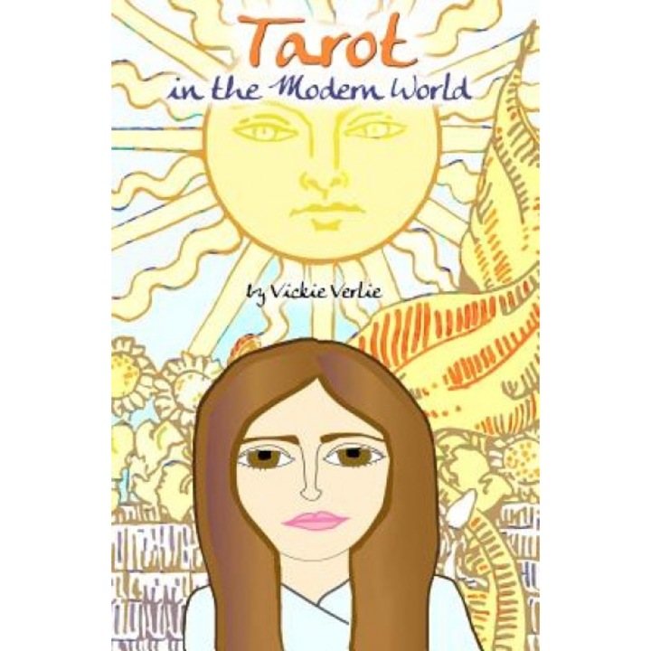 Tarot in the Modern World - Vickie Verlie (Author)