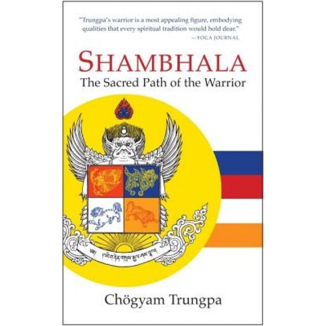 Shambhala: The Sacred Path of the Warrior, Chogyam Trungpa (Author)