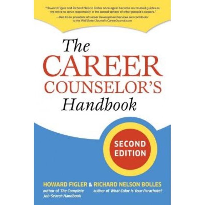 The Career Counselor's Handbook - Richard Nelson Bolles, Howard Figler