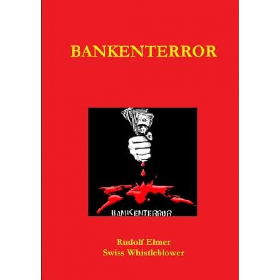 Bankenterror - Rudolf Elmer (Author)
