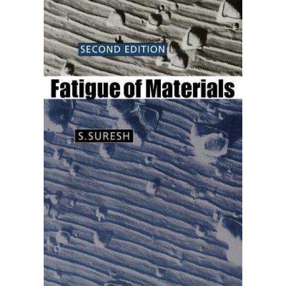Fatigue of Materials, S. Suresh (Author)