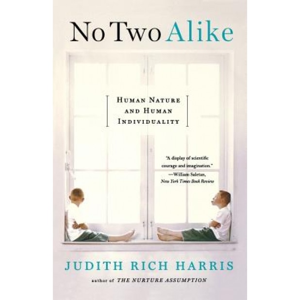 No Two Alike: Human Nature and Human Individuality - Judith Rich Harris