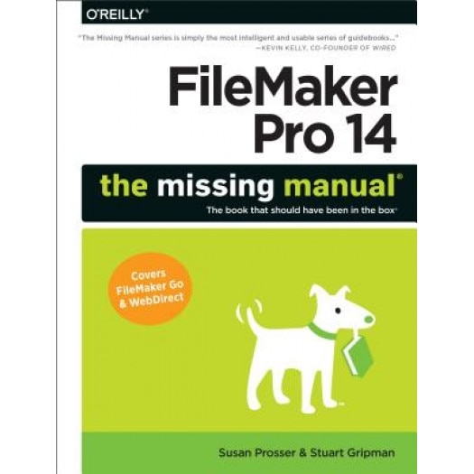 FileMaker Pro 14: The Missing Manual - Susan Prosser (Author)