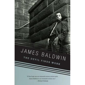 The Devil Finds Work, James Baldwin (Author) The Devil Finds Work, James Baldwin (Author)