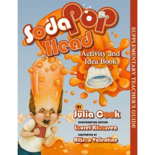 Soda Pop Head Activity and Idea Book, Julia Cook (Author)