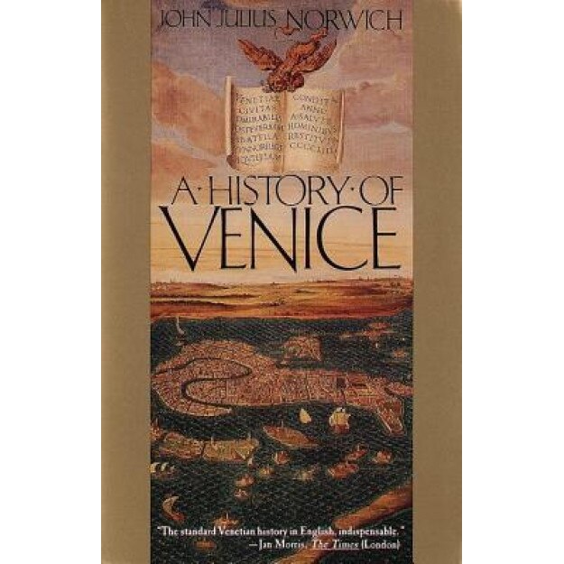 A History of Venice, John Julius Norwich