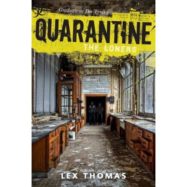 Quarantine: The Loners, Lex Thomas (Author)
