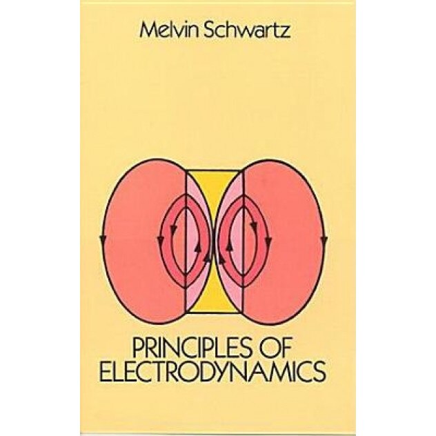 Principles of Electrodynamics, Melvin Schwartz