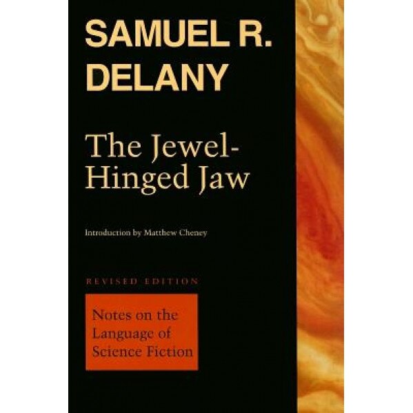 The Jewel-Hinged Jaw: Notes on the Language of Science Fiction, Samuel R. Delany (Author)