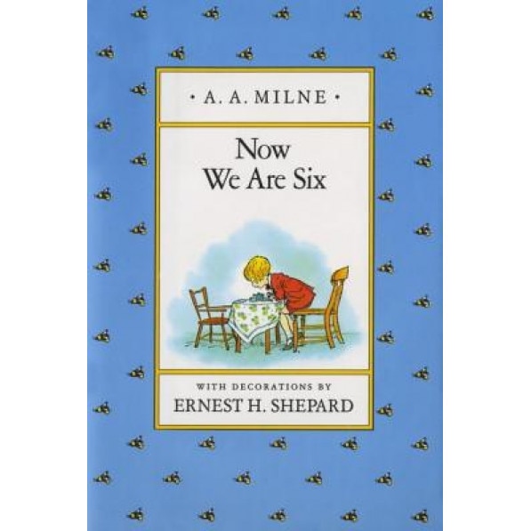 Now We Are Six, A.A. Milne