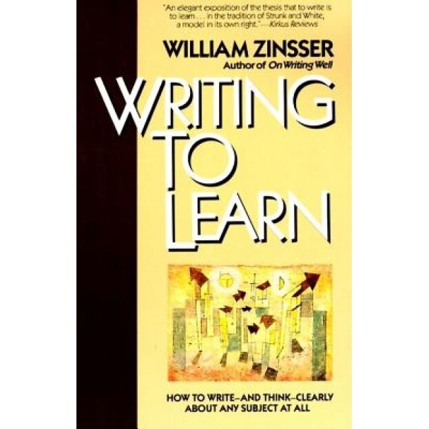 Writing to Learn Rc, William Knowlton Zinsser