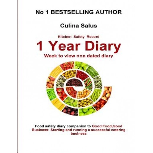 Kitchen Safety Record 1 Year Diary: Week to View Food Safety Management Diary, Culina Salus (Author)