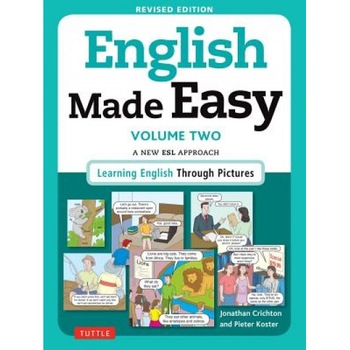 English Made Easy, Volume Two: A New ESL Approach: Learning English Through Pictures, Jonathan Crichton (Author) English Made Easy, Volume Two: A New ESL Approach: Learning English Through Pictures, Jonathan Crichton (Author)