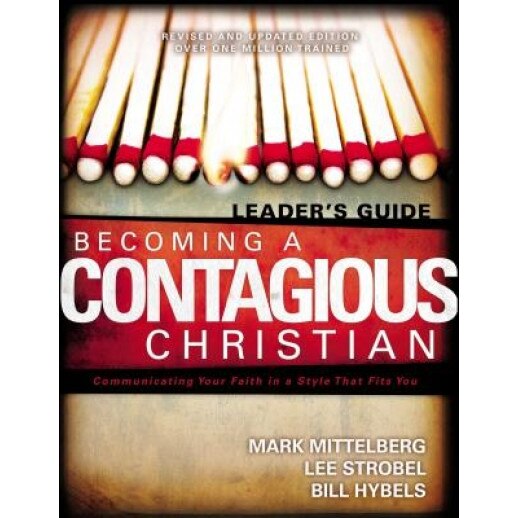 Becoming a Contagious Christian Leaders Guide: Communicating Your Faith in a Style That Fits You, Mark Mittelberg (Author)