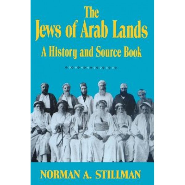 The Jews of Arab Lands, Norman A. Stillman